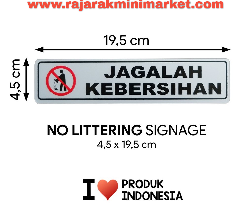 Signage Logo Peringatan Jagalah Kebersihan 4 5x19 5 Cm Raja Rak Minimarket